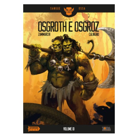 Toraedizioni Libri Game - Sangue Ossa Vol.1 - Osgroth E Osgroz