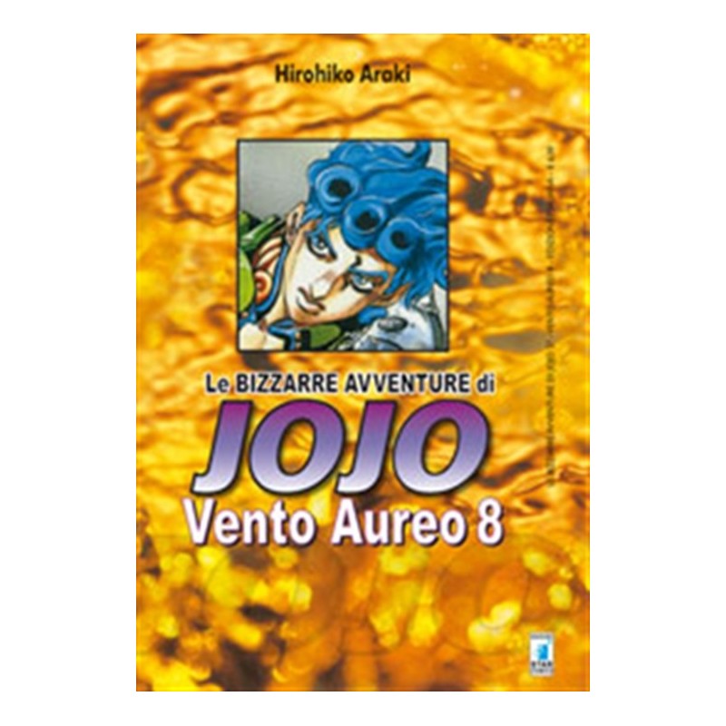 STAR COMICS - LE BIZZARRE AVVENTURE DI JOJO - VENTO AUREO 8