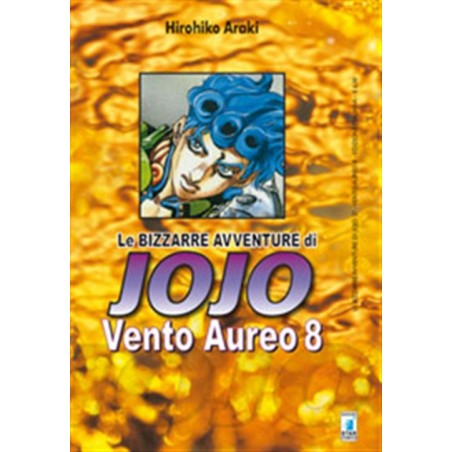 STAR COMICS - LE BIZZARRE AVVENTURE DI JOJO - VENTO AUREO 8