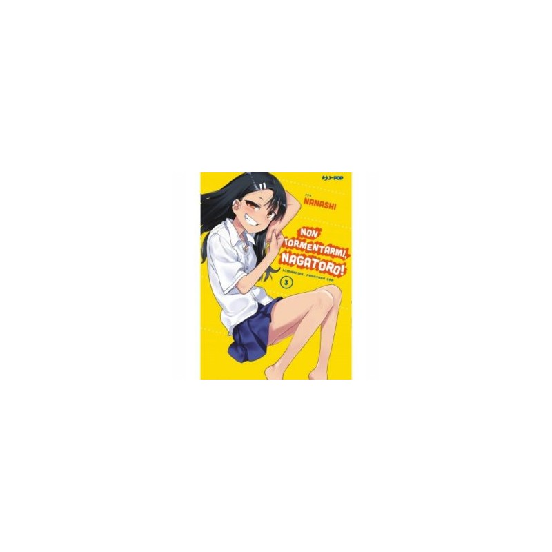 JPOP - NON TORMENTARMI, NAGATORO! 3