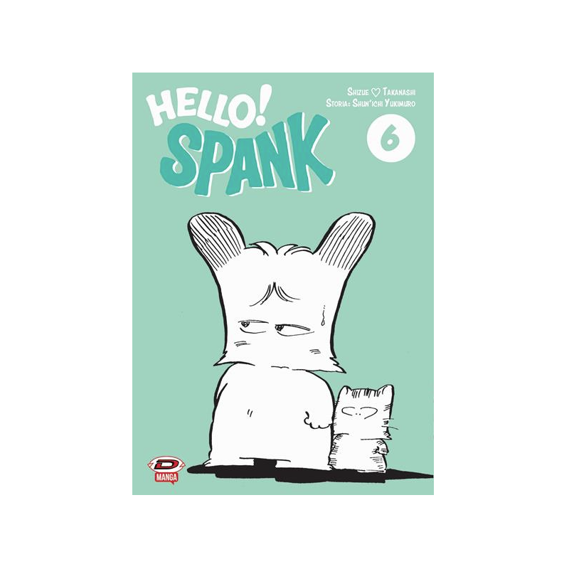 DYNIT FUMETTI - HELLO! SPANK - NUOVA EDIZIONE 6 (DI 7)