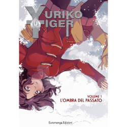 EUROMANGA - YURIKO TIGER VOL.1 - L'OMBRA DEL PASSATO