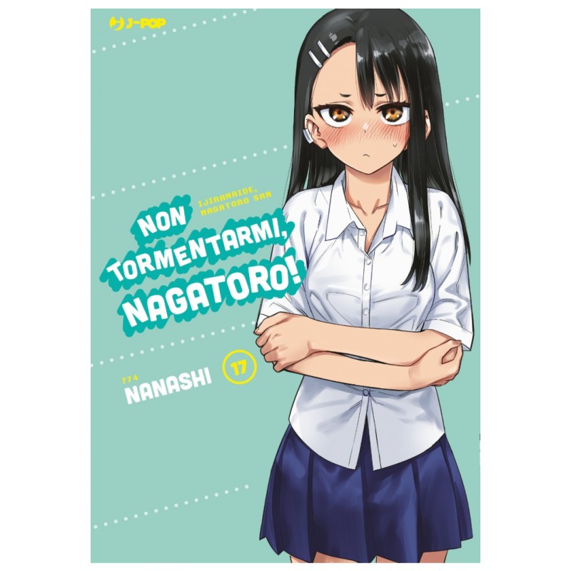 JPOP - NON TORMENTARMI, NAGATORO! 17