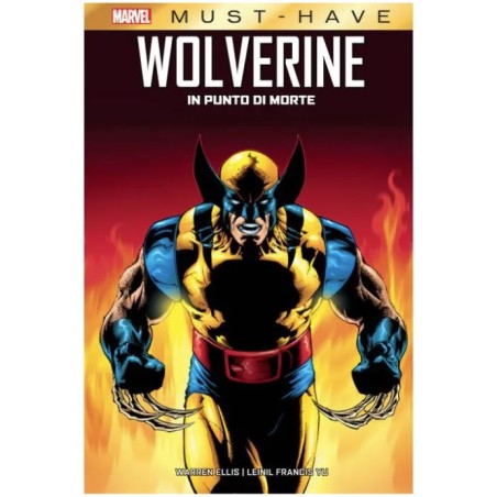 PANINI COMICS - MARVEL MUST HAVE - WOLVERINE: IN PUNTO DI MORTE